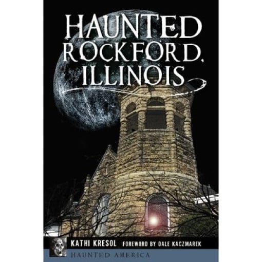 Book – Haunted Rockford, Illinois